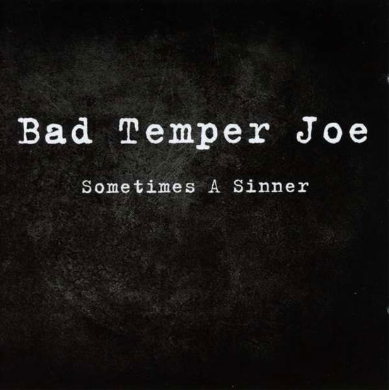 Sometimes a Sinner - Bad Temper Joe - Muzyka - TIMEZONE - 4260186741555 - 21 lutego 2014