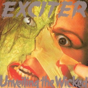 Cover for Exciter · Unveiling the Wicked (CD) [Japan Import edition] (2016)