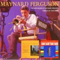 Cover for Maynard Ferguson · The New Sounds of Maynard Ferguson / Come Blow Your Horn--the Complete C (CD) [Japan Import edition] (2016)