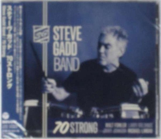 Cover for Steve Gadd · 70 Strong (CD) [Japan Import edition] (2015)