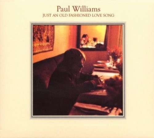 Cover for Paul Williams · Just an Old Fashioned Love Song (CD) (2014)