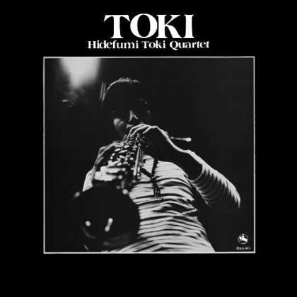 Cover for Hidefumi Toki Quartet · Toki (CD) [Japan Import edition] (2013)