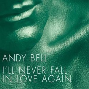 Cover for Andy Bell · I'll Never Fall in Love Again (SCD) (2006)