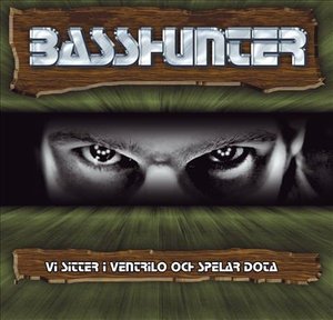 Cover for Basshunter · Vi Sitter I Ventrilo Och (CD) (2006)