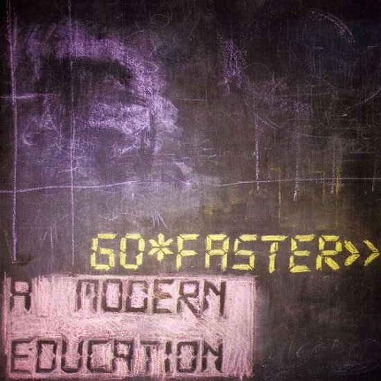 Cover for Go Faster · A Modern Education (CD)
