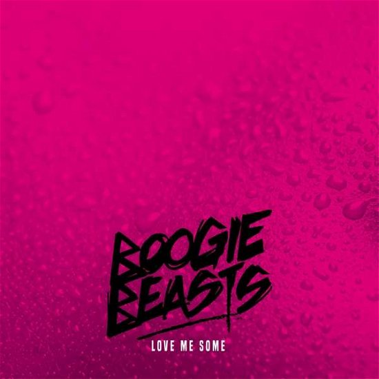 Cover for Boogie Beasts · Love Me Some (CD) (2021)