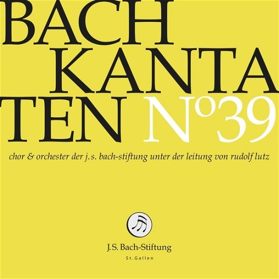 Cover for Choir &amp; Orchestra Of The J.S. Bach Foundation / Rudolf Lutz · Bach Kantaten No.39 (CD) (2022)