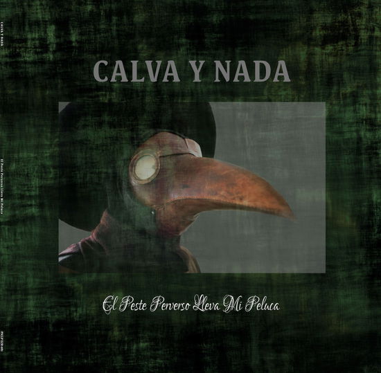 Cover for Calva Y Nada · El Peste Perverso Lleva Mi Peluca (LP) (2024)