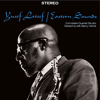 Eastern Sounds-Complete Quartet Studio Sessions With Barry Harris (+1 Bonus Track) (+12-Page Booklet) - Yusef Lateef - Music - ESSENTIAL JAZZ CLASSICS - 8436559469555 - October 21, 2022