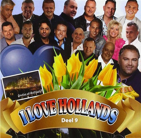 I Love Hollands 9 - V/A - Musikk - HUBSCH MEDIA RECORDS - 8718403107555 - 10. januar 2020