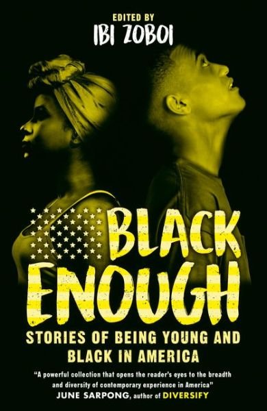Black Enough: Stories of Being Young & Black Today - Ibi Zoboi - Books - HarperCollins Publishers - 9780008326555 - January 8, 2019