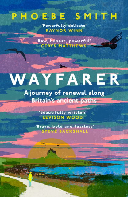 Cover for Phoebe Smith · Wayfarer: Love, Loss and Life on Britain's Pilgrim Paths (Paperback Book) (2025)