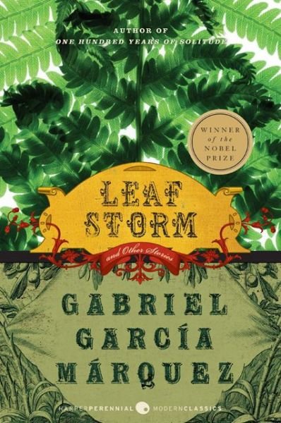 Cover for Gabriel Garcia Marquez · Leaf Storm: and Other Stories - Perennial Classics (Paperback Book) [Reissue edition] (2005)