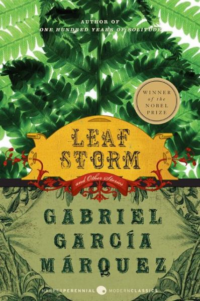 Cover for Gabriel Garcia Marquez · Leaf Storm: and Other Stories - Perennial Classics (Pocketbok) [Reissue edition] (2005)