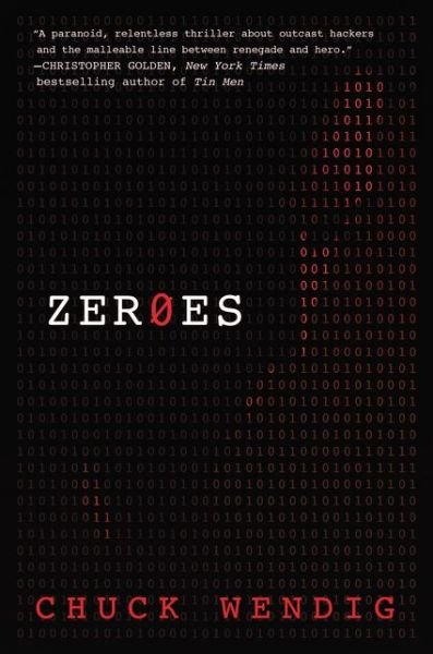 Cover for Chuck Wendig · Zeroes (Hardcover Book) (2015)