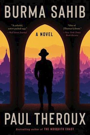 Burma Sahib - Paul Theroux - Bøger - - 9780063297555 - 7. januar 2025