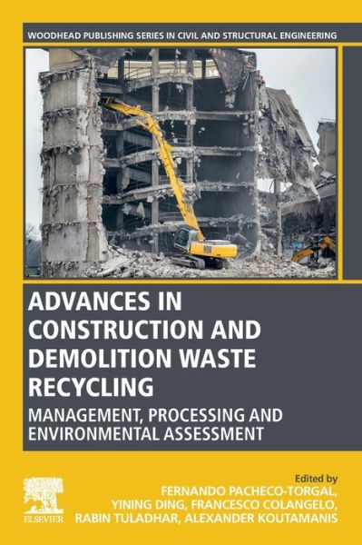 Cover for Fernando Pacheco-Torgal · Advances in Construction and Demolition Waste Recycling: Management, Processing and Environmental Assessment - Woodhead Publishing Series in Civil and Structural Engineering (Paperback Book) (2020)