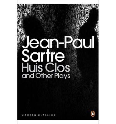 Huis Clos and Other Plays - Penguin Modern Classics - Jean-Paul Sartre - Books - Penguin Books Ltd - 9780141184555 - August 31, 2000