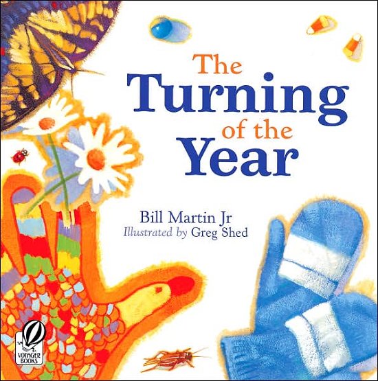 The Turning of the Year - Martin Jr Bill Martin Jr - Books - HMH Books - 9780152045555 - September 1, 2007