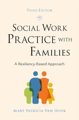 Cover for Van Hook, Mary Patricia (Professor Emerita, Professor Emerita, University of Central Florida) · Social Work Practice with Families: A Resiliency-Based Approach (Paperback Book) [3 Revised edition] (2019)