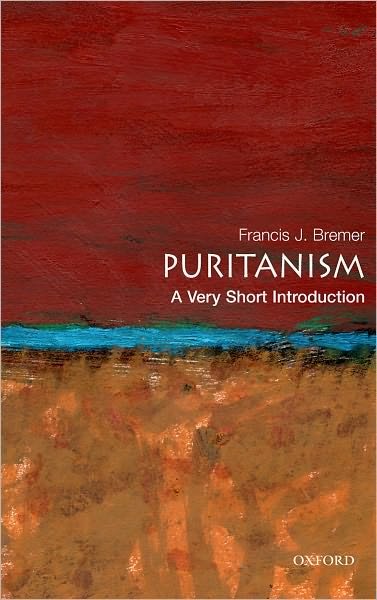 Cover for Bremer, Francis J (Professor of History, Professor of History, Millersville University, USA) · Puritanism: A Very Short Introduction - Very Short Introductions (Paperback Book) (2009)