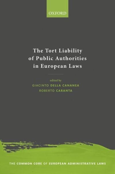 Tort Liability of Public Authorities in European Laws - The Common Core of European Administrative Law -  - Książki - Oxford University Press - 9780198867555 - 15 grudnia 2020