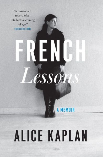 Cover for Alice Kaplan · French Lessons: A Memoir (Paperback Book) (2018)