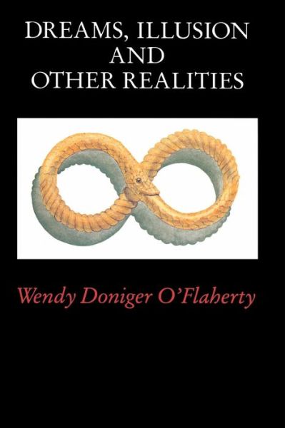 Cover for Wendy Doniger O'Flaherty · Dreams, Illusion, and Other Realities (Taschenbuch) [New edition] (1986)