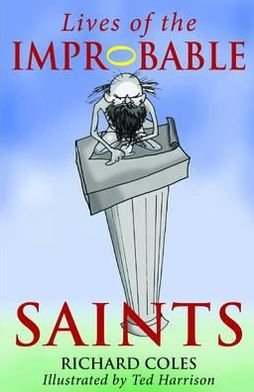Cover for Richard Coles · Lives of the Improbable Saints (Paperback Book) [UK edition] (2012)