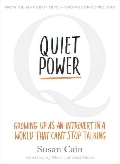 Cover for Susan Cain · Quiet Power: Growing Up as an Introvert in a World That Can't Stop Talking (Taschenbuch) (2016)