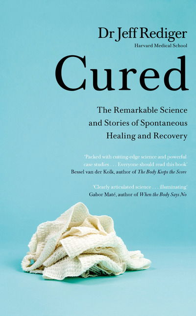 Cover for Dr Jeff Rediger · Cured: The Power of Our Immune System and the Mind-Body Connection (Hardcover Book) (2020)