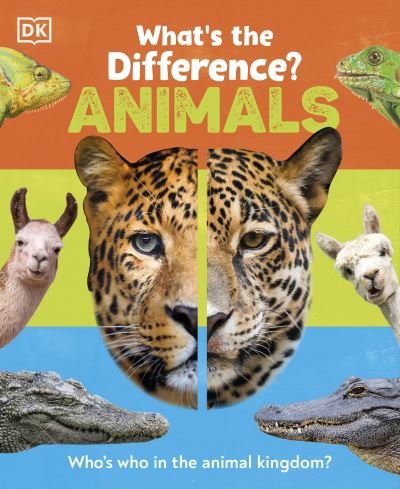 Cover for Dk · What's the Difference? Animals: Spot the difference in the animal kingdom! - Spot the Difference (Gebundenes Buch) (2022)