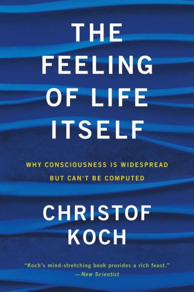 Cover for Christof Koch · The Feeling of Life Itself (Paperback Book) (2020)