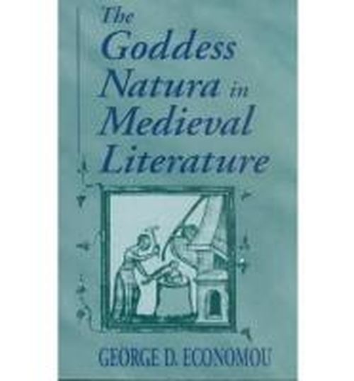 Cover for George D. Economou · Goddess Natura in Medieval Literature (Paperback Book) [New edition] (2002)