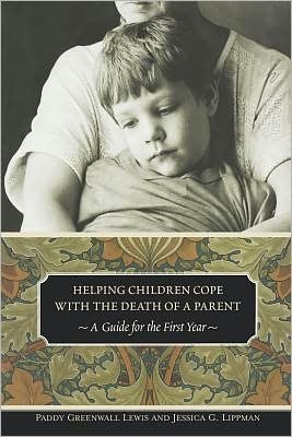 Cover for Paddy Greenwall Lewis · Helping Children Cope with the Death of a Parent: A Guide for the First Year - Contemporary Psychology (Paperback Bog) (2004)