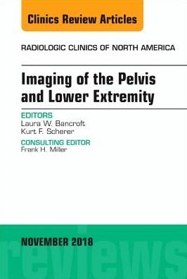 Cover for Laura Bancroft · Imaging of the Pelvis and Lower Extremity, An Issue of Radiologic Clinics of North America - The Clinics: Radiology (Hardcover Book) (2018)