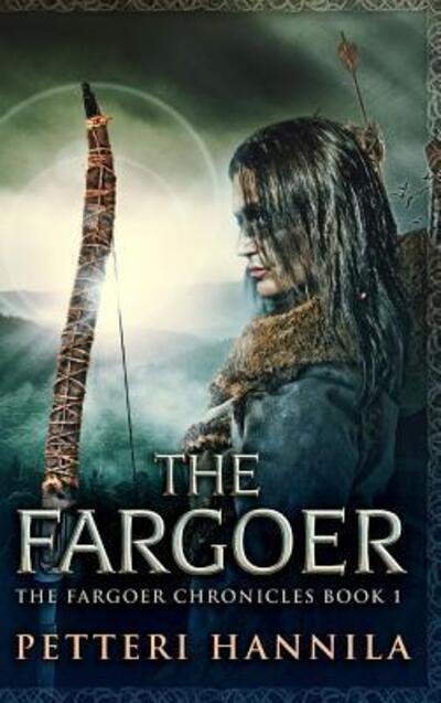 Cover for Petteri Hannila · The Fargoer (Hardcover Book) (2018)