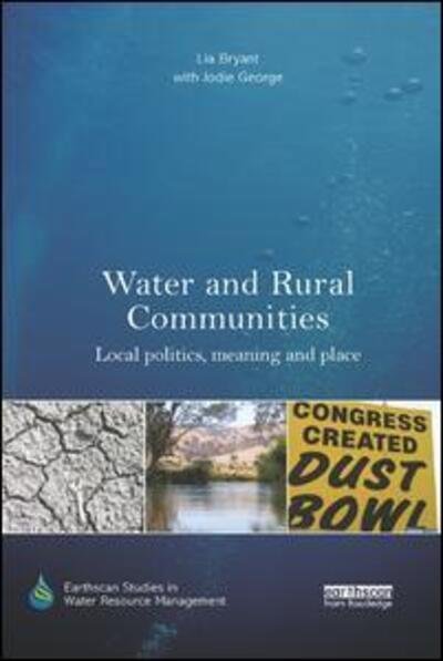 Cover for Lia Bryant · Water and Rural Communities: Local Politics, Meaning and Place - Earthscan Studies in Water Resource Management (Paperback Bog) (2019)