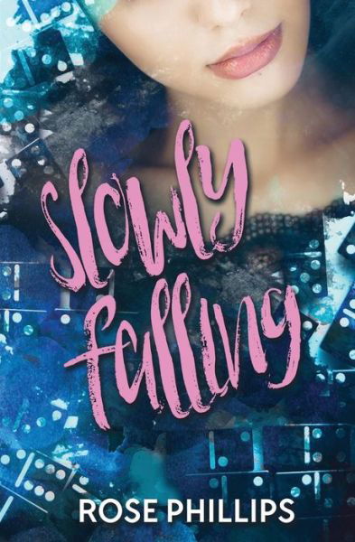 Cover for Rose Phillips · Slowly Falling (Paperback Book) (2021)