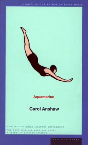 Aquamarine - Carol Anshaw - Books - Mariner Books - 9780395877555 - November 1, 1997