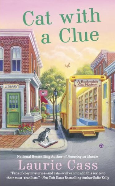 Cat With a Clue: A Bookmobile Mystery - Laurie Cass - Książki - New American Library - 9780451476555 - 2 sierpnia 2016