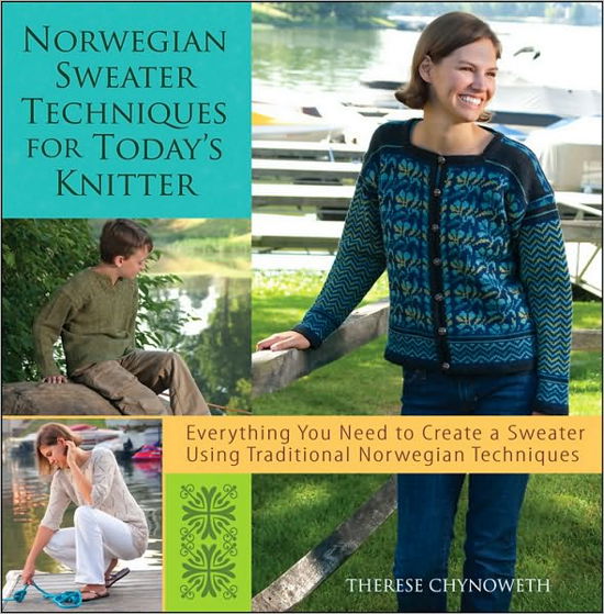 Cover for Therese Chynoweth · Norwegian Sweater Techniques for Today's Knitter (Paperback Book) (2010)