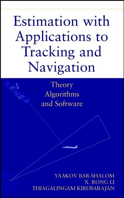 Cover for Yaakov Bar-Shalom · Estimation with Applications to Tracking and Navigation: Theory Algorithms and Software (Innbunden bok) (2001)