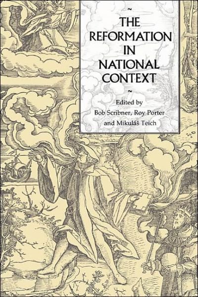 The Reformation in National Context - Roy Porter - Livros - Cambridge University Press - 9780521401555 - 9 de junho de 1994