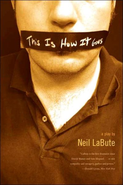 Cover for Neil Labute · This is How It Goes: a Play (Paperback Book) (2005)