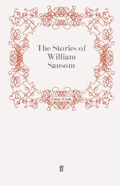 Cover for William Sansom · The Stories of William Sansom (Paperback Book) [Main edition] (2011)