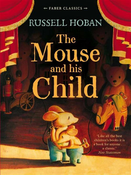 Cover for Russell Hoban · The Mouse and His Child - Faber Children's Classics (Paperback Bog) [Main edition] (2015)