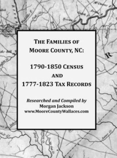 Cover for Morgan Jackson · The Families of Moore County, NC (Hardcover Book) (2020)