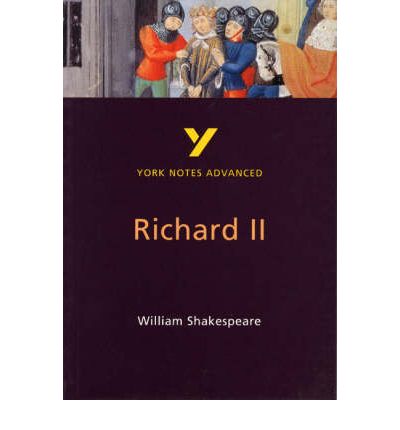 Cover for N Keeble · Richard II (York Notes Advanced) English Literature Study Guide - for 2025, 2026 exams - York Notes Advanced (Paperback Book) (2000)