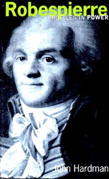 Cover for John Hardman · Robespierre - Profiles In Power (Pocketbok) (2000)